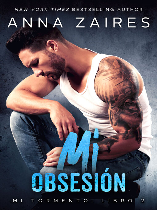 Title details for Mi obsesión by Anna Zaires - Available